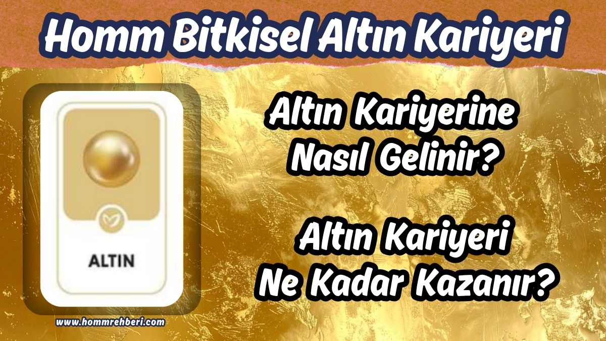 Homm Bitkisel Altin Kariyerine Nasil Gelinir ve Ne kadar Kazanilir