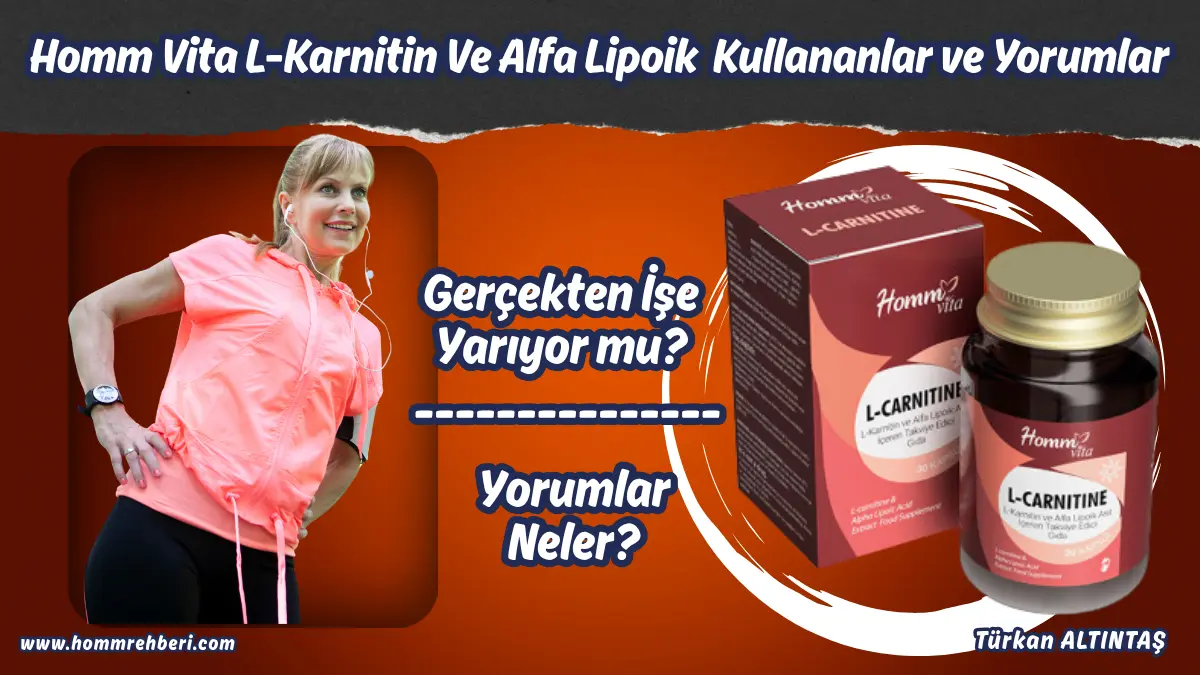 Homm Vita L-Karnitin ve Alfa Lipoik Kullananlar İçin Yorumlarım