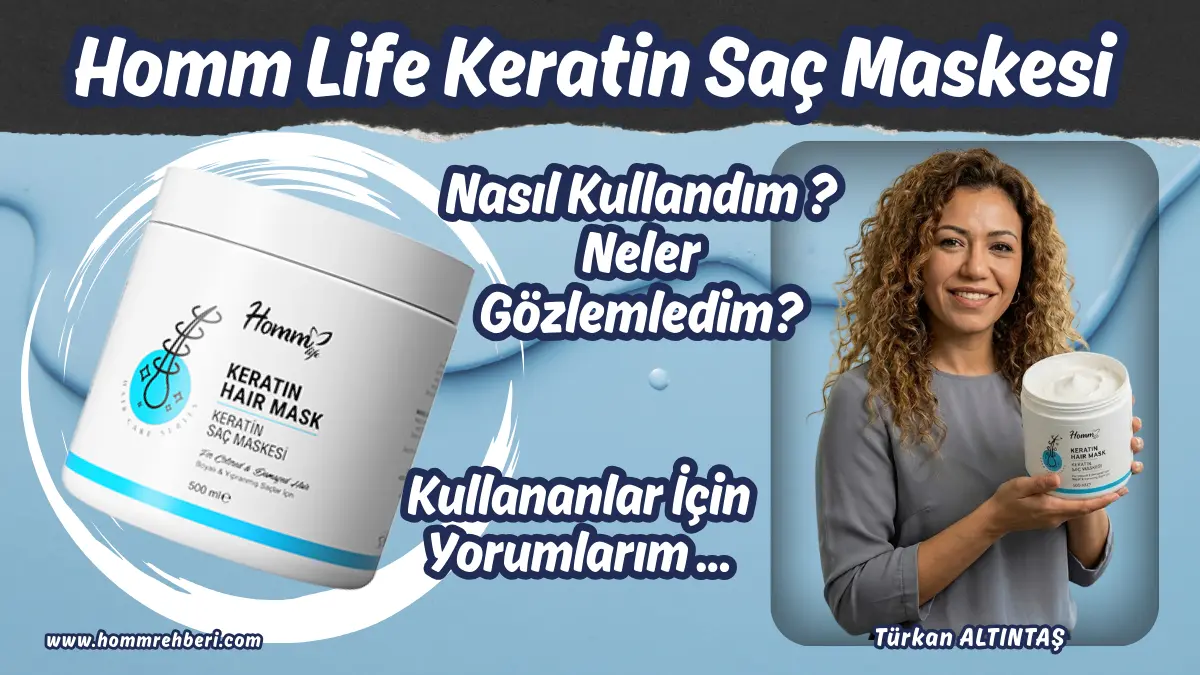 Homm Life Keratin Saç Maskesi Kullananlar ve Yorumları Yıpranmış Saçlara Veda