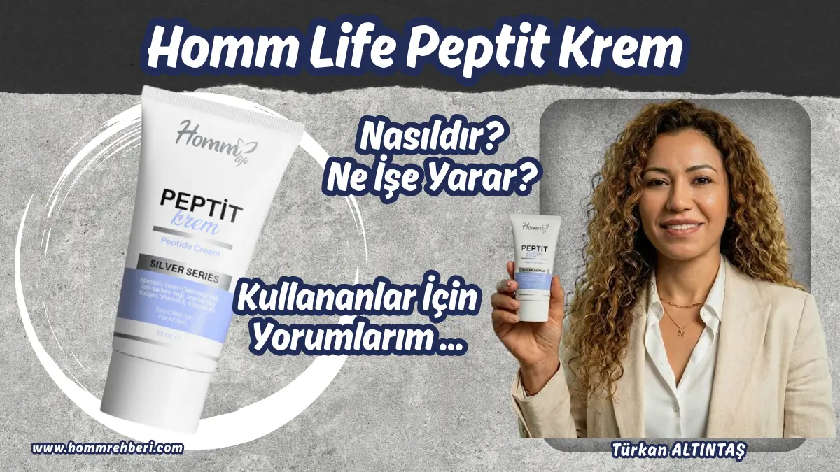 Homm Life Peptit Krem Kullananlar Ne Diyor İşte Deneyimler ve Yorumlar