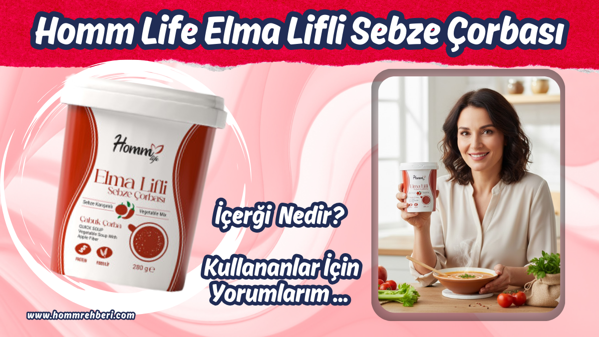 Homm Life Elma Lifli Sebze Çorbası Kullananlar ve Yorumları